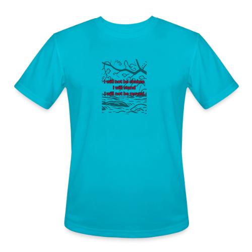 I will not be moved - Men's Moisture Wicking Performance T-Shirt
