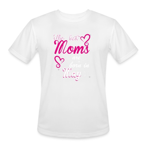The Best Moms are born in May - Men's Moisture Wicking Performance T-Shirt