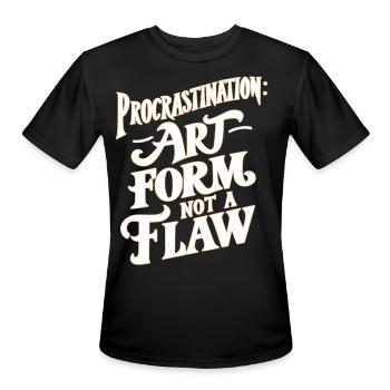 Procrastination Art form not a flaw - Men's Moisture Wicking Performance T-Shirt - black - Front - Jackson (183cm)