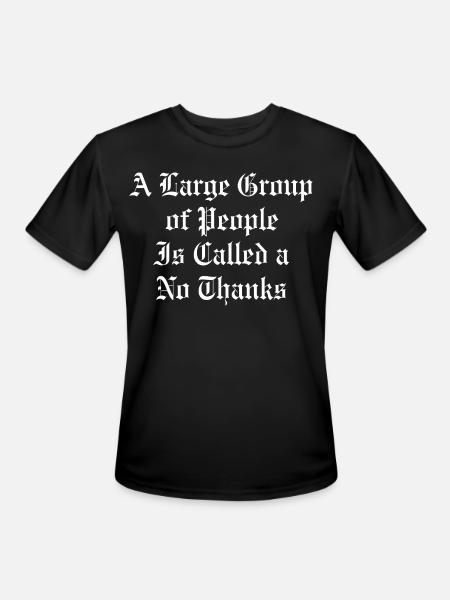 No Thanks Gothic Quote Tee - Men's Moisture Wicking Performance T-Shirt - black