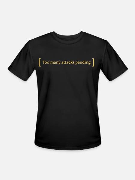 Too many attacks pending - Men's Moisture Wicking Performance T-Shirt - black
