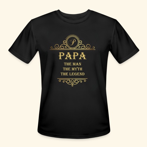 Papa the man the myth the legend - 2 - Men's Moisture Wicking Performance T-Shirt