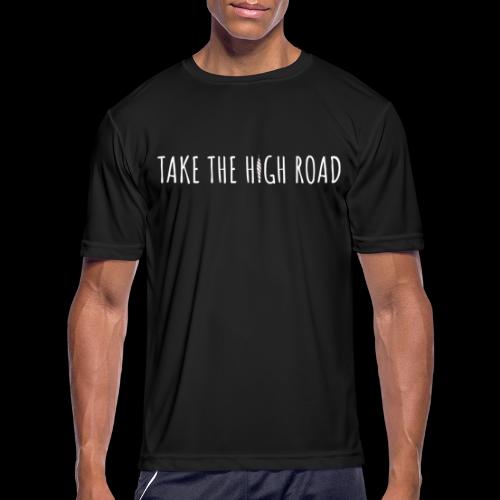 TAKE THE HIGH ROAD - Men's Moisture Wicking Performance T-Shirt