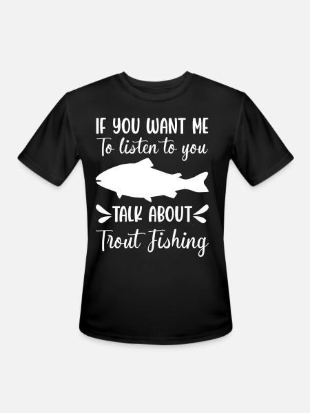 talk about Trout Fishing - Men's Moisture Wicking Performance T-Shirt - black