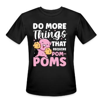 Do More Things That Require Pom-Poms for a - Men's Moisture Wicking Performance T-Shirt - black - Front - Jackson (183cm)