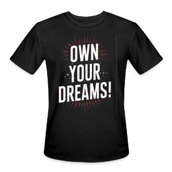 Own Your Dreams Motivational Statement - Men's Moisture Wicking Performance T-Shirt - black - Front - Jackson (183cm)