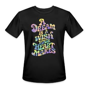 A Dream Is A Wish Your Heart Makes Inspiring Quote - Men's Moisture Wicking Performance T-Shirt - black - Front - Jackson (183cm)