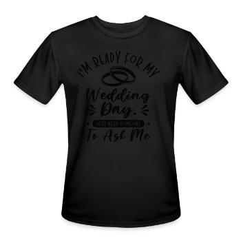 Wedding Day Typography Couple Funny Quotes - Men's Moisture Wicking Performance T-Shirt - black - Front - Jackson (183cm)