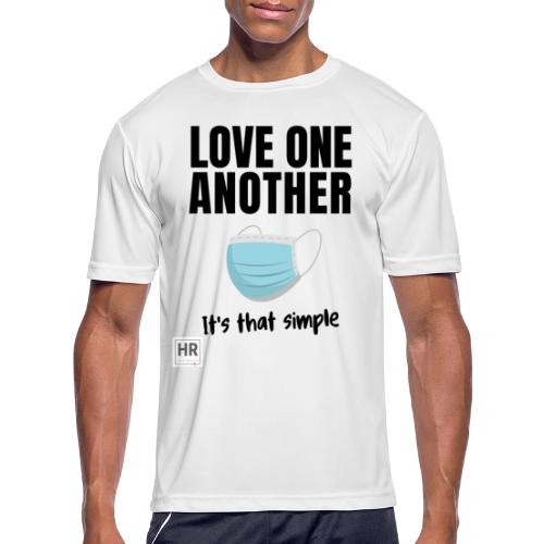 Love One Another - It's that simple - Men's Moisture Wicking Performance T-Shirt
