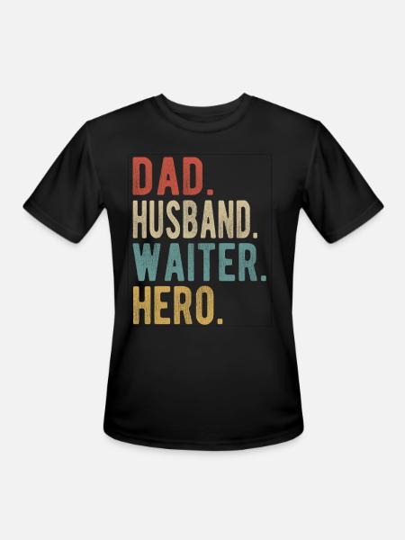 Waiter Dad Husband Hero - Men's Moisture Wicking Performance T-Shirt - black