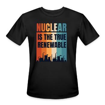 Nuclear Is The True Renewable Energy Nuclear - Men's Moisture Wicking Performance T-Shirt - black - Front - Jackson (183cm)