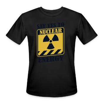 Say Yes To Nuclear Energy Uranium Energy Nuclear - Men's Moisture Wicking Performance T-Shirt - black - Front - Jackson (183cm)