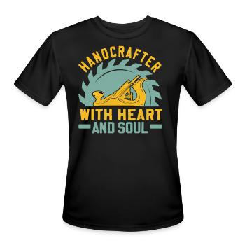 Handyman Handcrafter - With Heart And Soul Saying - Men's Moisture Wicking Performance T-Shirt - black - Front - Jackson (183cm)