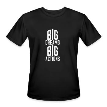 big dream big action - Men's Moisture Wicking Performance T-Shirt - black - Front - Jackson (183cm)