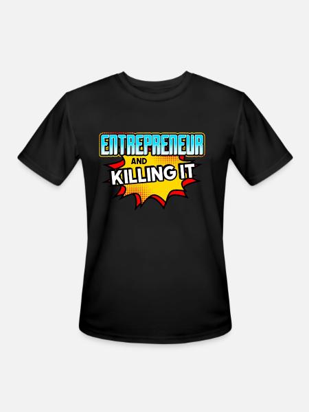 Entrepreneur And Killing It - Men's Moisture Wicking Performance T-Shirt - black