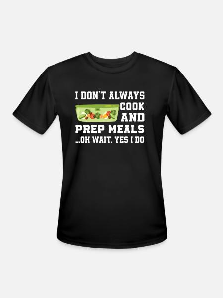 Funny Meal Prep Saying - Men's Moisture Wicking Performance T-Shirt - black