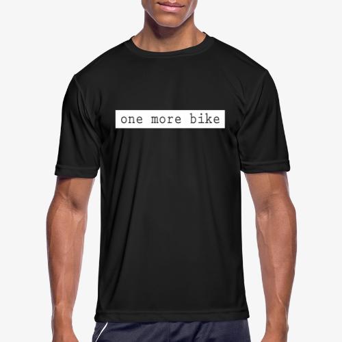 One More Bike - Men's Moisture Wicking Performance T-Shirt