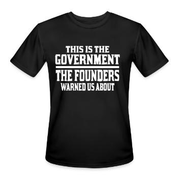 This Is The Government The Founders Warned Us - Men's Moisture Wicking Performance T-Shirt - black - Front - Jackson (183cm)