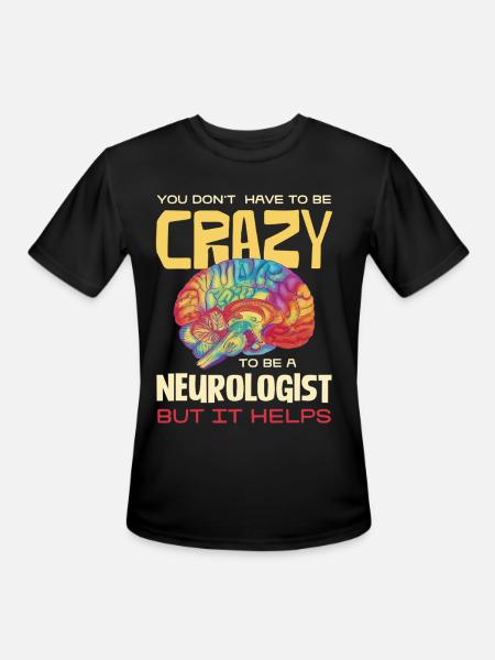 Crazy Neurologist Brain Pride - Men's Moisture Wicking Performance T-Shirt - black