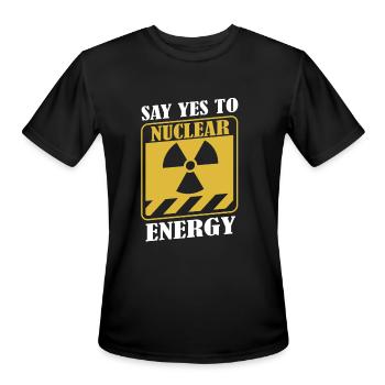 Say Yes To Nuclear Energy Uranium Energy Nuclear - Men's Moisture Wicking Performance T-Shirt - black - Front - Jackson (183cm)