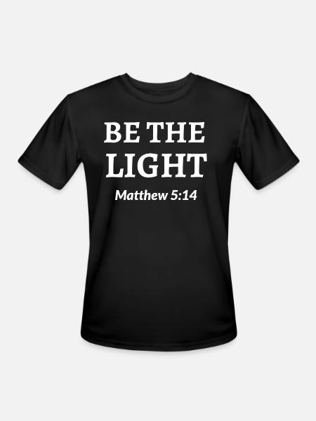 Be The Light Bible Verse - Christian Bible Quote - Men's Moisture Wicking Performance T-Shirt - black