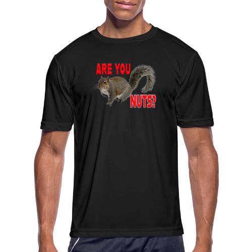 Are You Nuts? - Men's Moisture Wicking Performance T-Shirt