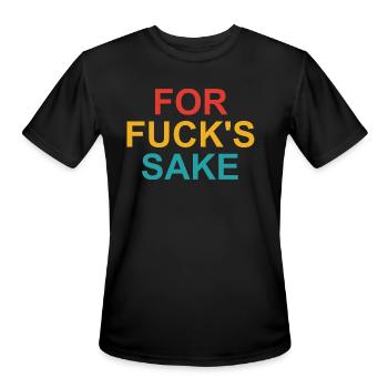 For Fuck's Sake - Men's Moisture Wicking Performance T-Shirt - black - Front - Jackson (183cm)