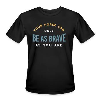 Equestrian Horse As Brave As You - Men's Moisture Wicking Performance T-Shirt - black - Front - Jackson (183cm)