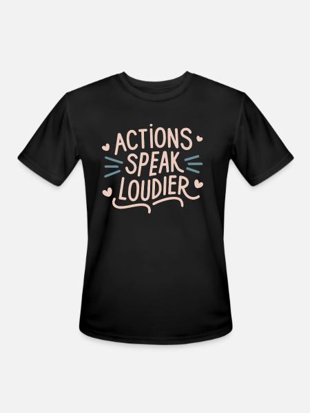Actions speak louder - Men's Moisture Wicking Performance T-Shirt - black