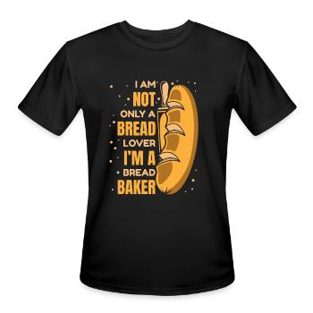 Not Only A Bread Lover Bread Maker Bread Dough - Men's Moisture Wicking Performance T-Shirt - black - Front - Jackson (183cm)