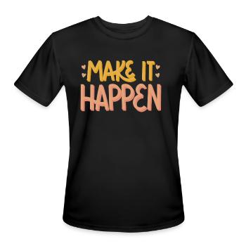 MAKE IT HAPPEN - Men's Moisture Wicking Performance T-Shirt - black - Front - Jackson (183cm)