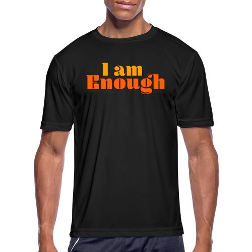 I Am Enough – Self-Love Affirmation Typography - Men's Moisture Wicking Performance T-Shirt