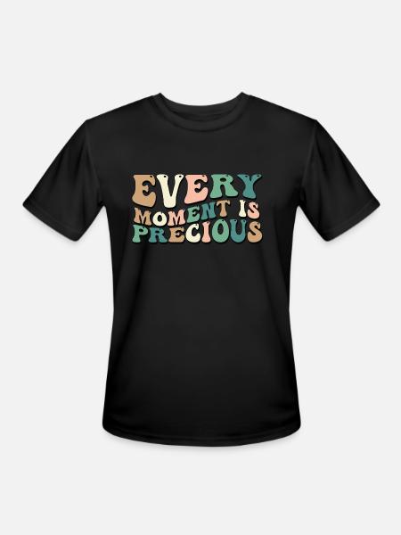 Every Moment Is Precious - Men's Moisture Wicking Performance T-Shirt - black