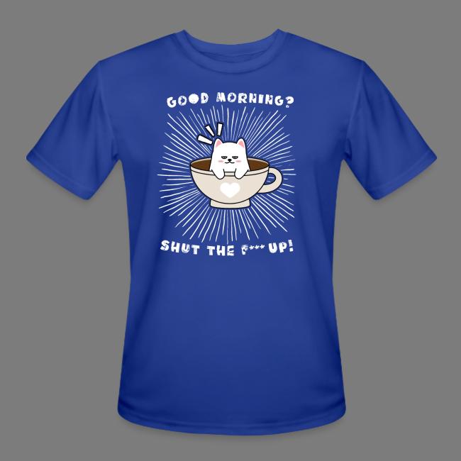 Good morning - funny saying for morning sleepshirt