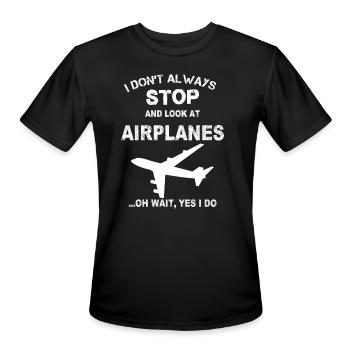Airplane - I don't always stop and look at them - Men's Moisture Wicking Performance T-Shirt - black - Front - Jackson (183cm)