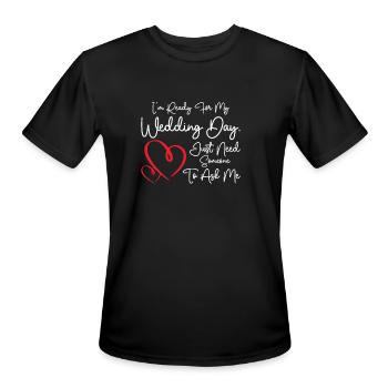 Wedding Day Typography Couple Funny Quotes - Men's Moisture Wicking Performance T-Shirt - black - Front - Jackson (183cm)