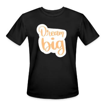 dream big - Men's Moisture Wicking Performance T-Shirt - black - Front - Jackson (183cm)