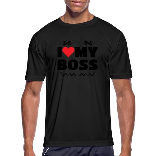I love my Boss - Men's Moisture Wicking Performance T-Shirt