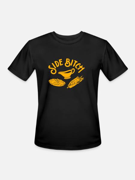 Side Bitch - Men's Moisture Wicking Performance T-Shirt - black
