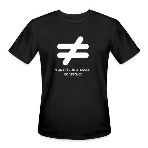 Equality is a Social Construct | White - Men's Moisture Wicking Performance T-Shirt