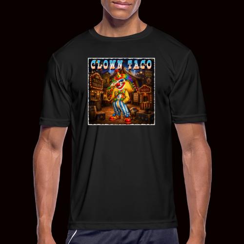 The Clown Taco Circus Humor Character - Men's Moisture Wicking Performance T-Shirt
