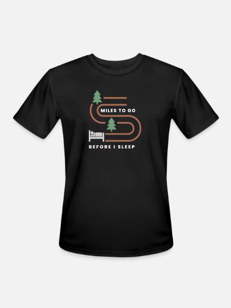 MILES TO GO BEFORE I SLEEP - Men's Moisture Wicking Performance T-Shirt - black