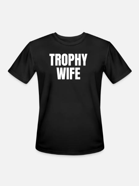 Trophy Wife - Men's Moisture Wicking Performance T-Shirt - black