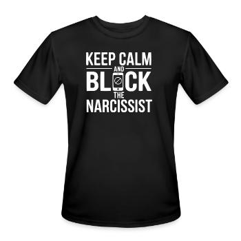 Keep Calm and Block The Narcissist - Men's Moisture Wicking Performance T-Shirt - black - Front - Jackson (183cm)