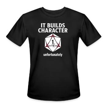It Builds Character Unfortunately - Men's Moisture Wicking Performance T-Shirt - black - Front - Jackson (183cm)