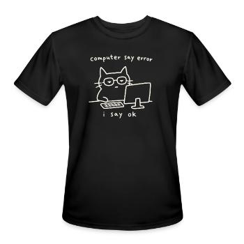 Computer Say Error I Say Ok Funny IT Cat - Men's Moisture Wicking Performance T-Shirt - black - Front - Jackson (183cm)