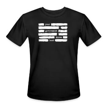 Your Government Knows Best Anti Government - Men's Moisture Wicking Performance T-Shirt - black - Front - Jackson (183cm)