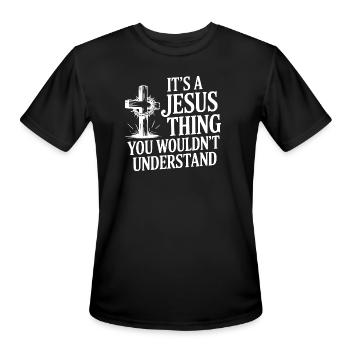 It's a Jesus Thing You Wouldn't Understand - Men's Moisture Wicking Performance T-Shirt - black - Front - Jackson (183cm)
