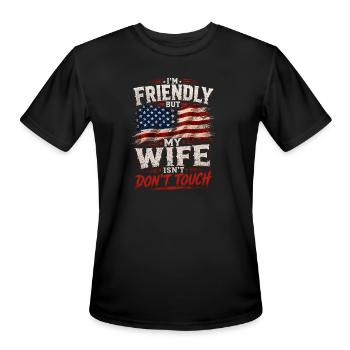 I'm Friendly But My Wife Isn't Don't Touch Humor - Men's Moisture Wicking Performance T-Shirt - black - Front - Jackson (183cm)