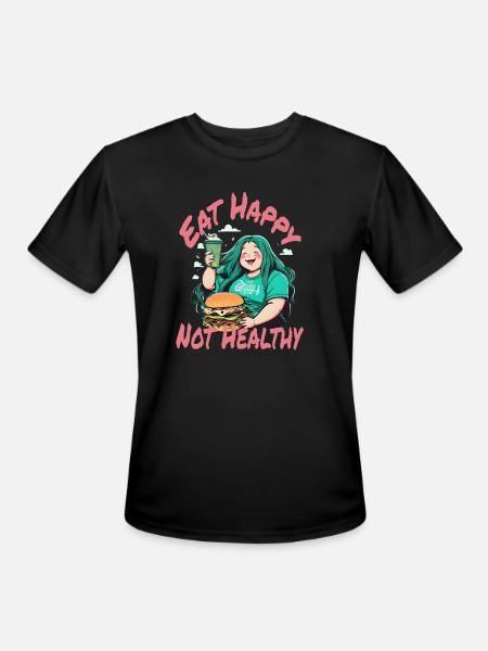 eat happy not healthy - Men's Moisture Wicking Performance T-Shirt - black